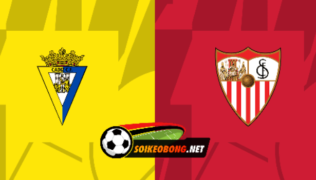 Soi kèo trực tuyến 7M trận Cadiz CF vs Sevilla –  23h30 ngày 01/04/2023: Trận đấu đáng quên