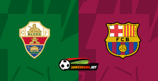 Soi kèo trực tuyến 7M trận Elche vs Barcelona –  02h00 ngày 02/04/2023: Đại tiệc bàn thắng