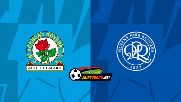 Soi kèo trực tuyến 7M trận Blackburn Rovers vs QPR –  22h00 03/02/2024: Bài toán vượt khó.