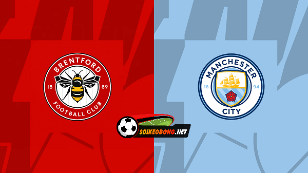 Soi kèo trực tuyến 7M trận Brentford vs Manchester City –  03h00 06/02/2024: Dễ dàng toan tính.