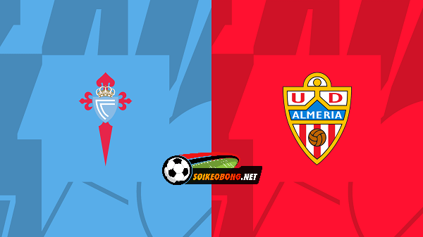 Soi kèo trực tuyến 7M trận Celta Vigo vs Almeria –  03h00 02/03/2024: Không còn đường lui.