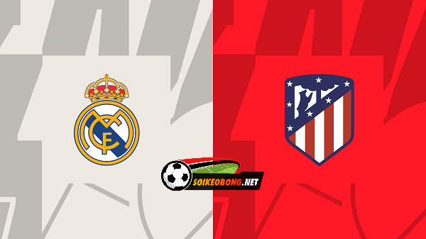 Soi kèo trực tuyến 7M trận Real Madrid vs Atletico Madrid –  03h00 05/02/2024: Phục thù trọn vẹn.