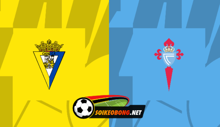 Soi kèo trực tuyến 7M trận Cadiz CF vs Celta Vigo –  20h00 ngày 25/02/2024: Nắm bắt thời cơ