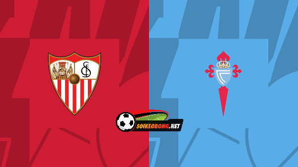 Soi kèo trực tuyến 7M trận Sevilla vs Celta Vigo –  20h00 17/03/2024: Quyết tâm cao độ.
