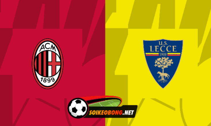 Soi kèo trực tuyến 7M trận AC Milan vs Lecce –  20h00 ngày 06/04/2024: Tiếp đà thăng hoa