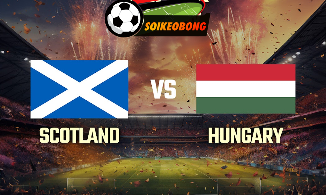 Soi kèo trực tuyến 7M trận Scotland vs Hungary –  02h00 24/06/2024: Thắng nhọc