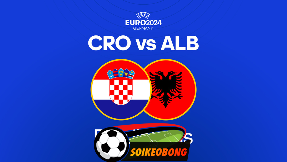 Soi kèo trực tuyến 7M trận Croatia vs Albania-  20h00 19/06/2024: Thắng nhọc