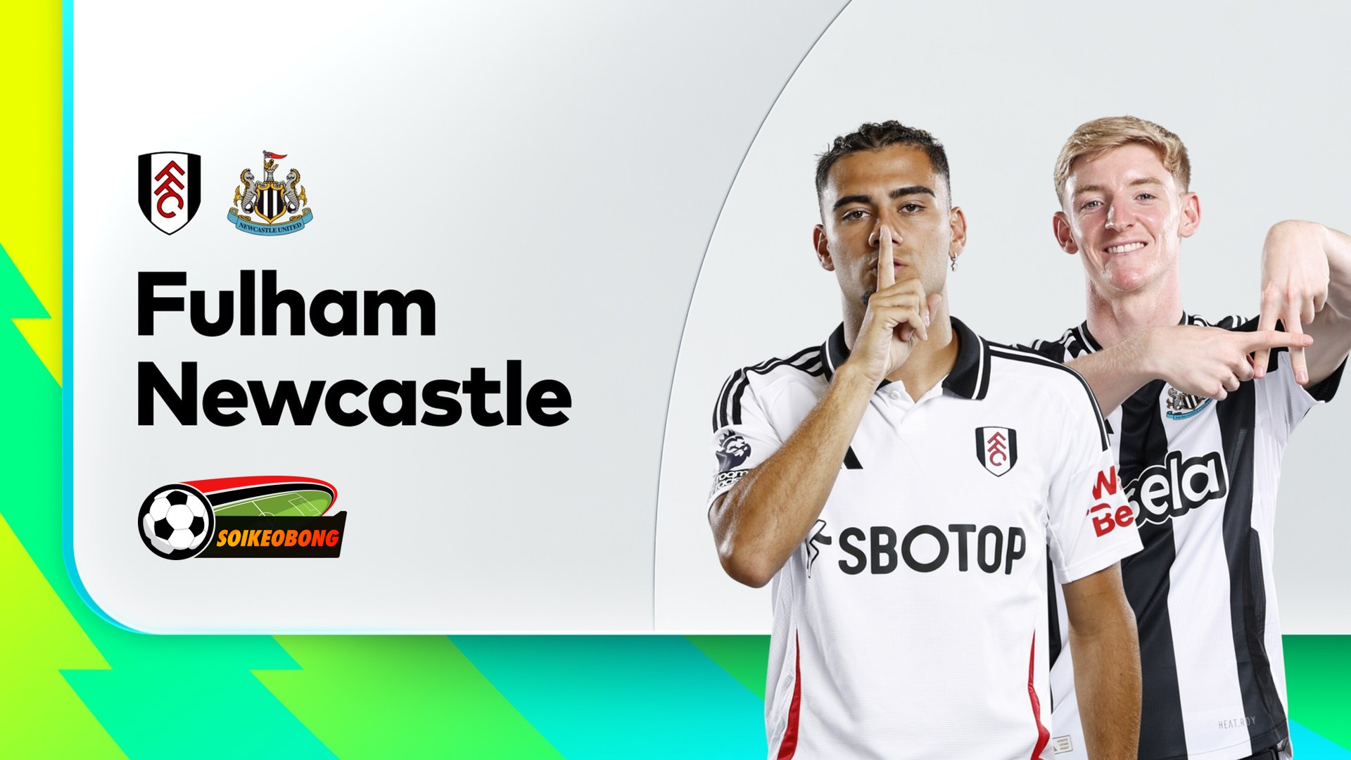 Soi kèo trực tuyến 7M trận Fulham vs Newcastle –  21h00 21/09/2024: Cạm bẫy tại Craven Cottage