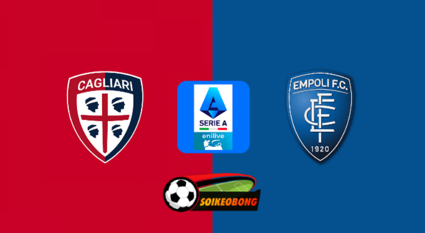Soi kèo trực tuyến 7M trận Cagliari vs Empoli –  23h30 ngày 20/09/2024: Cuộc đấu mới mẻ