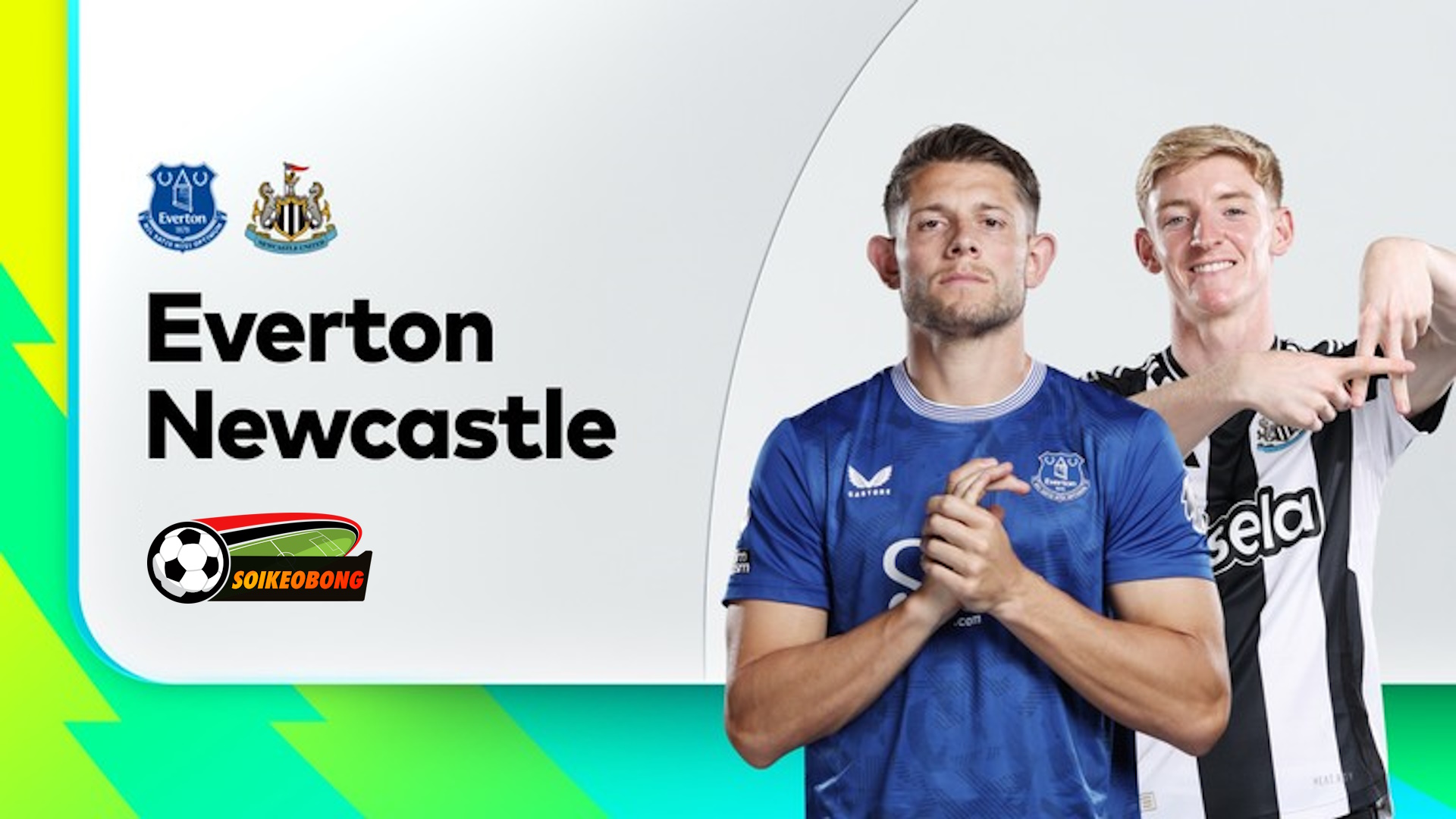 Soi kèo trực tuyến 7M trận Everton vs Newcastle –  23h30 05/10/2024: “Chích chòe” thắng nhọc