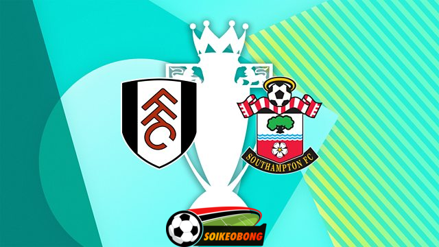 Soi kèo trực tuyến 7M trận Fulham vs Southampton –  21h00 22/12/2024: Chủ nhà quyết thắng