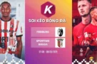 Kèo Nhà Cái Freiburg Vs Sporting Braga – C2, 08/05/2026