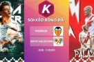 Dự đoán trận đấu Valencia và Rayo Vallecano tại La Liga ngày 15/05/2026